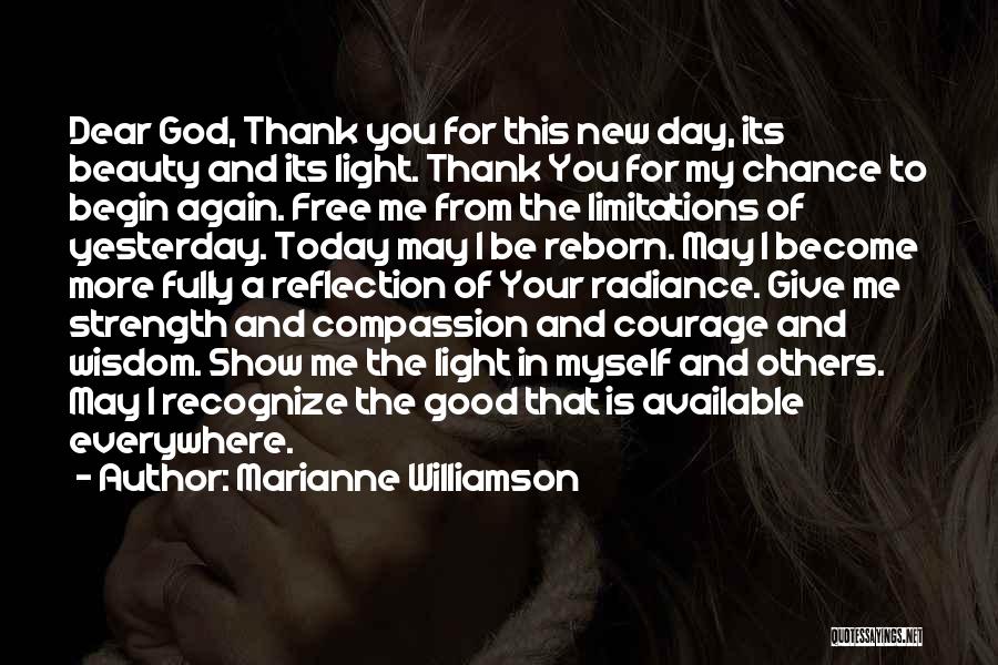 Courage To Begin Again Quotes By Marianne Williamson