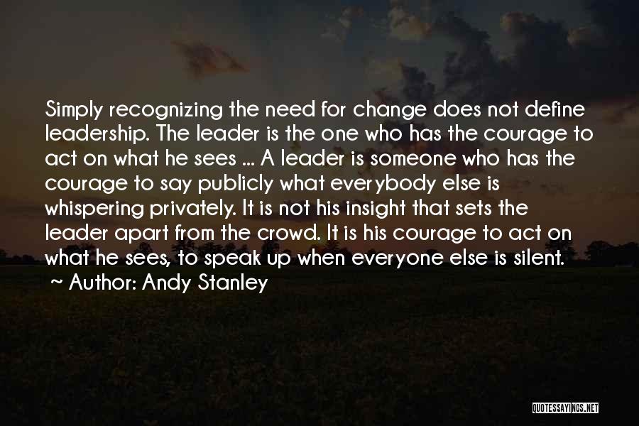 Courage To Change Quotes By Andy Stanley