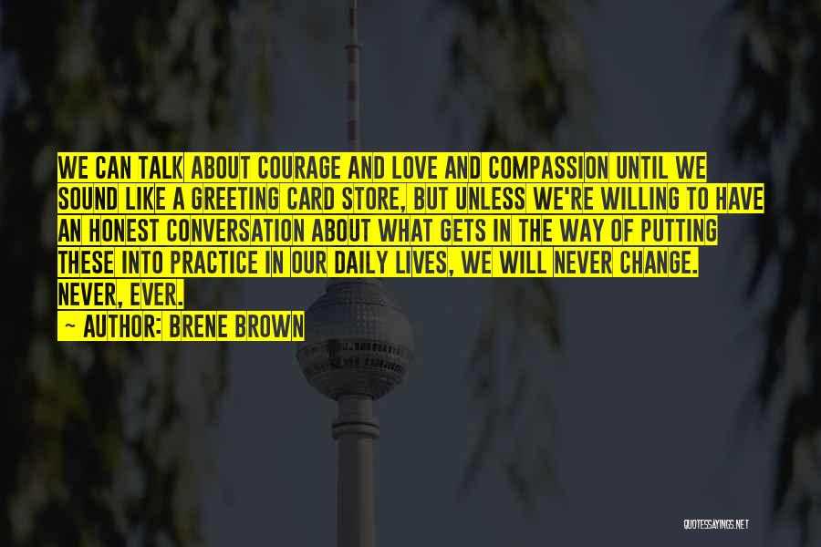 Courage To Change Quotes By Brene Brown