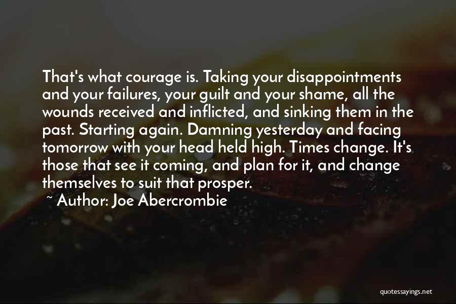 Courage To Change Quotes By Joe Abercrombie