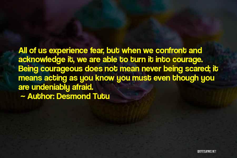 Courage To Confront Quotes By Desmond Tutu