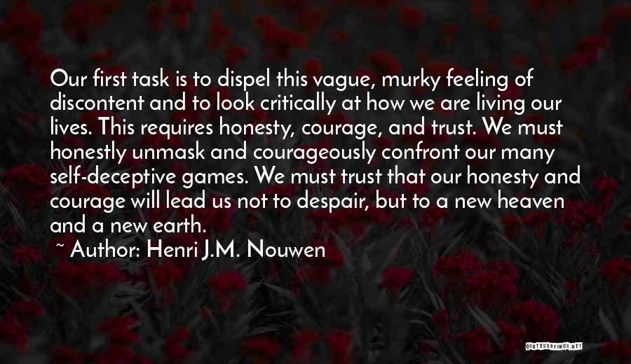 Courage To Confront Quotes By Henri J.M. Nouwen