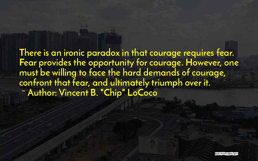 Courage To Confront Quotes By Vincent B. 