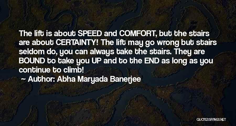 Courage To Continue Quotes By Abha Maryada Banerjee