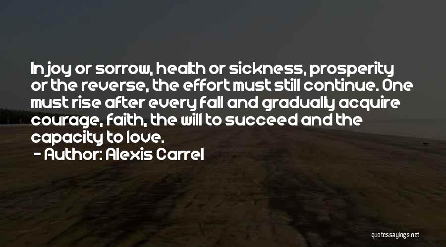 Courage To Continue Quotes By Alexis Carrel