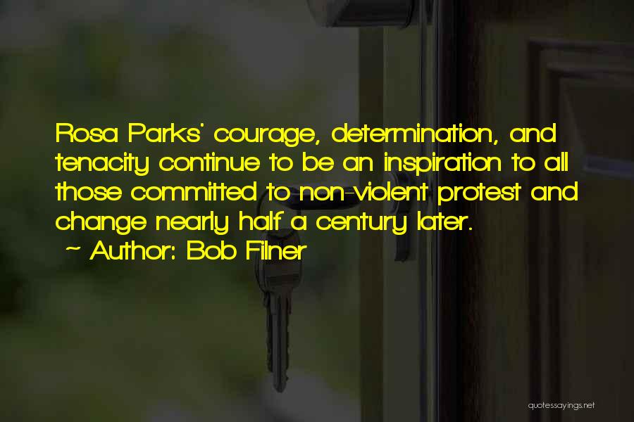 Courage To Continue Quotes By Bob Filner