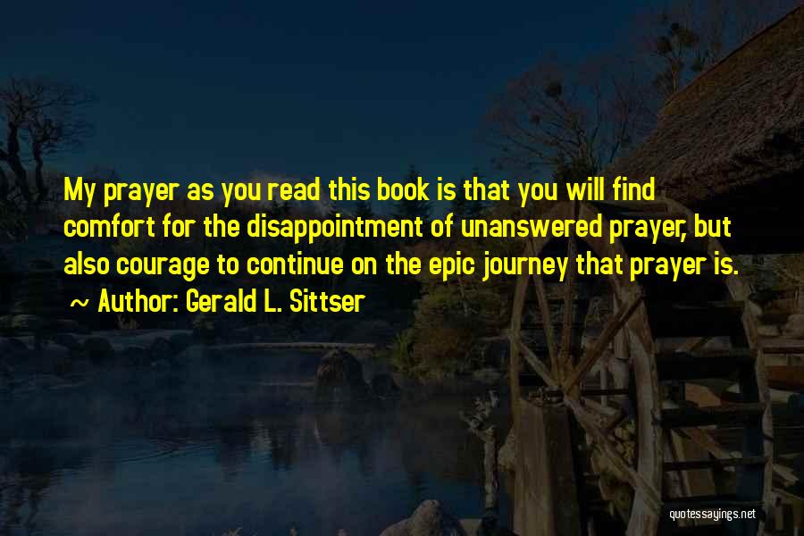 Courage To Continue Quotes By Gerald L. Sittser