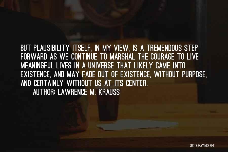 Courage To Continue Quotes By Lawrence M. Krauss