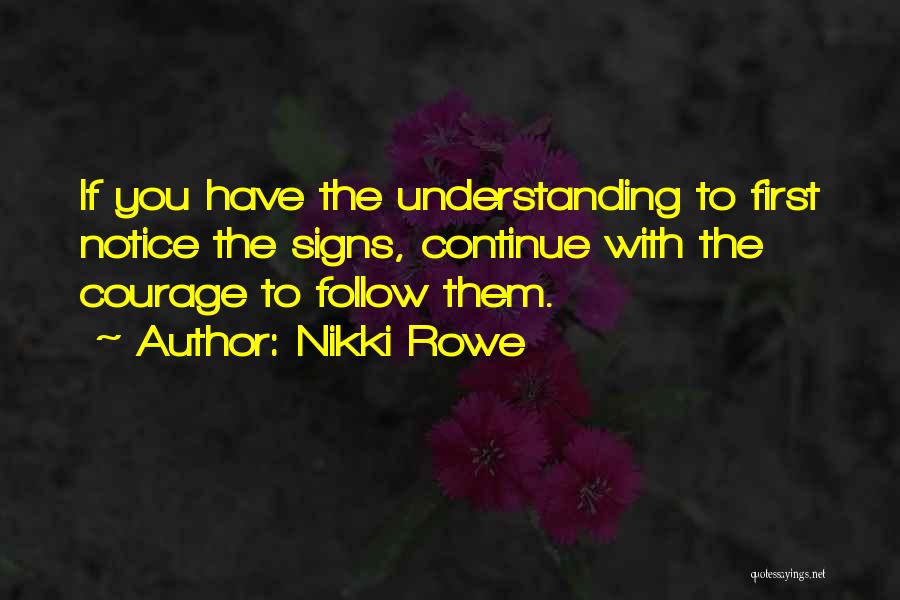 Courage To Continue Quotes By Nikki Rowe