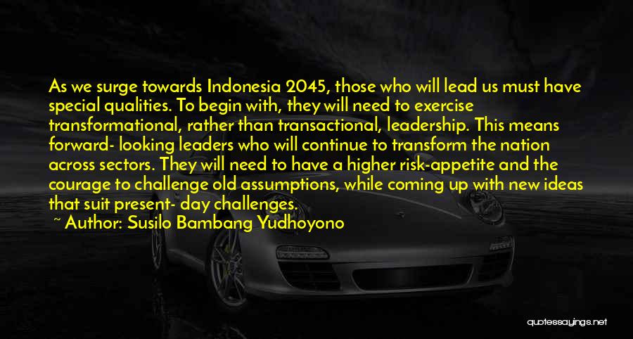 Courage To Continue Quotes By Susilo Bambang Yudhoyono