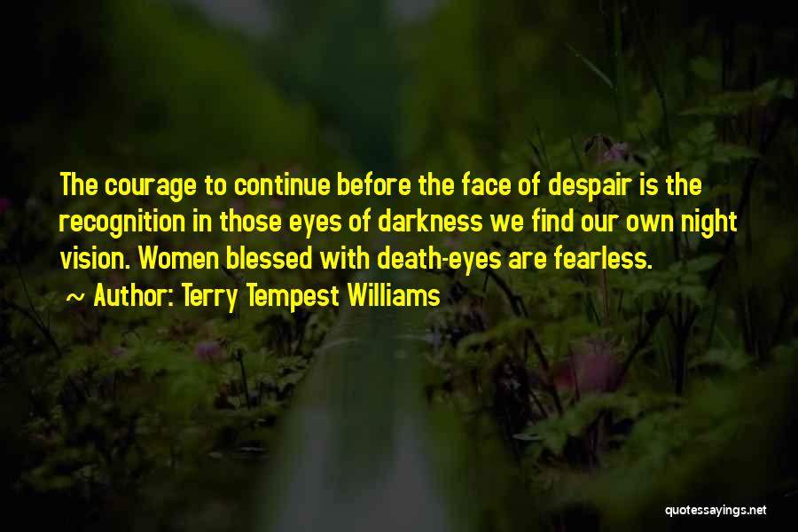 Courage To Continue Quotes By Terry Tempest Williams