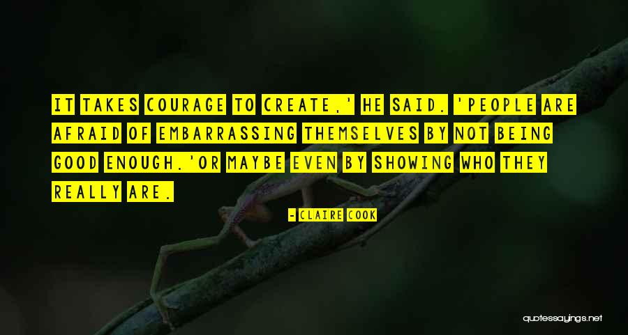 Courage To Create Quotes By Claire Cook