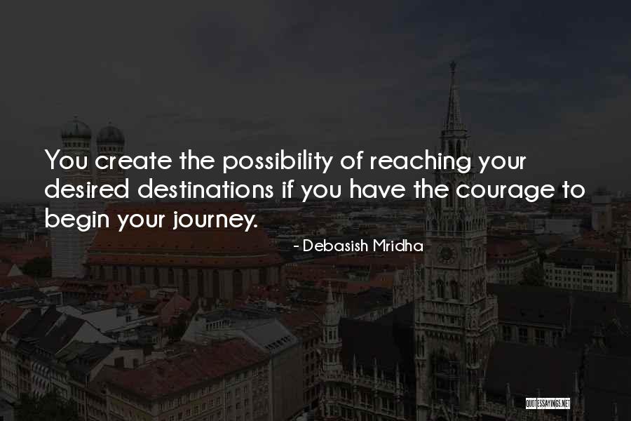 Courage To Create Quotes By Debasish Mridha