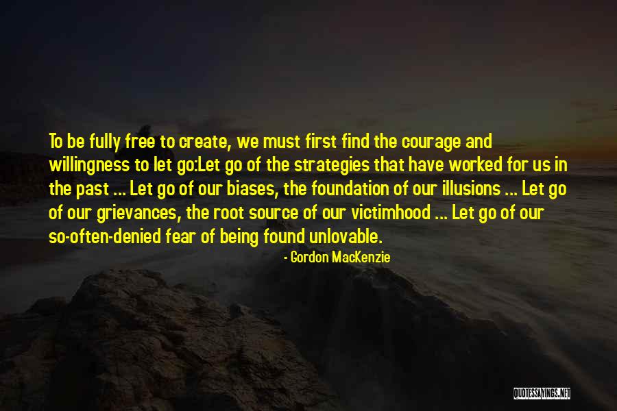 Courage To Create Quotes By Gordon MacKenzie