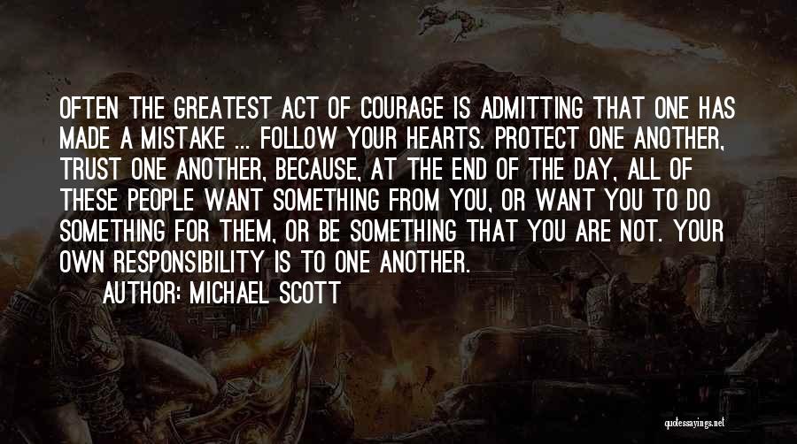 Courage To Do Something Quotes By Michael Scott