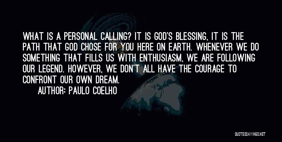 Courage To Do Something Quotes By Paulo Coelho