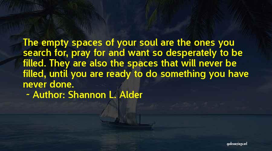 Courage To Do Something Quotes By Shannon L. Alder