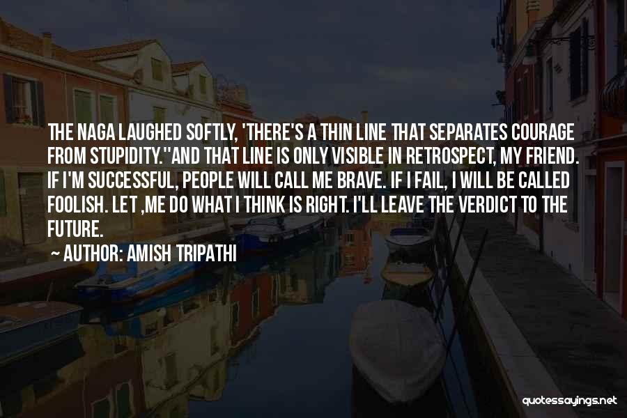 Courage To Do What's Right Quotes By Amish Tripathi