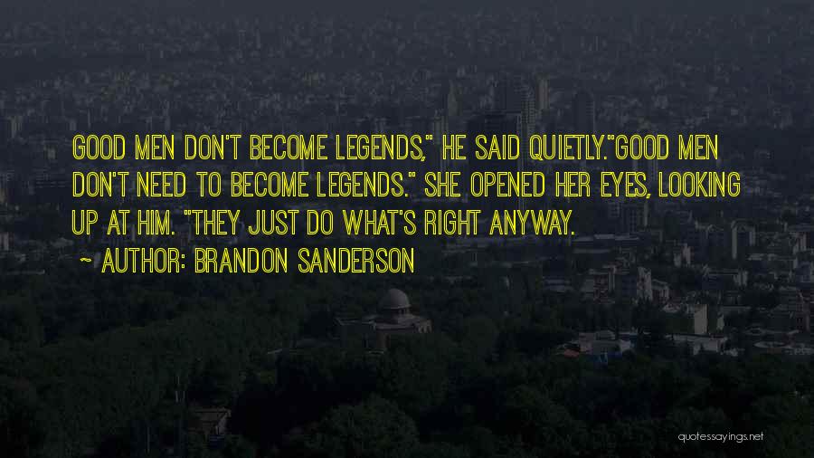 Courage To Do What's Right Quotes By Brandon Sanderson