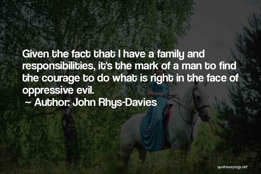 Courage To Do What's Right Quotes By John Rhys-Davies