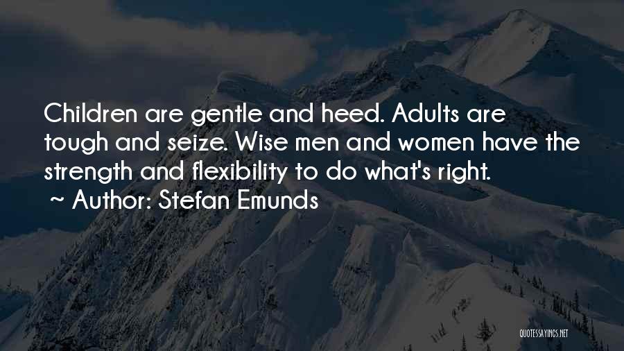 Courage To Do What's Right Quotes By Stefan Emunds