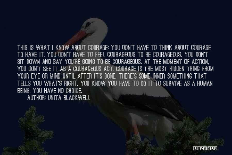 Courage To Do What's Right Quotes By Unita Blackwell