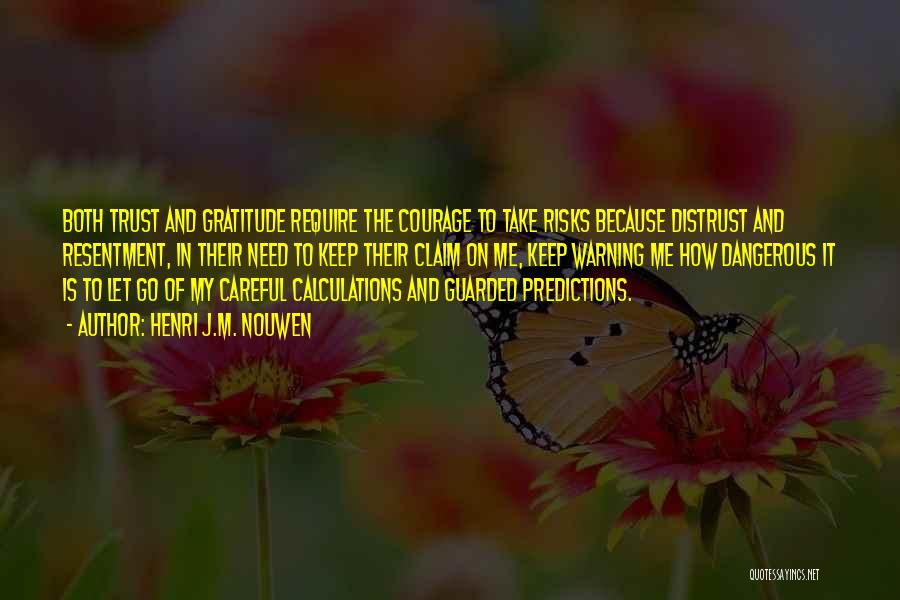 Courage To Go On Quotes By Henri J.M. Nouwen