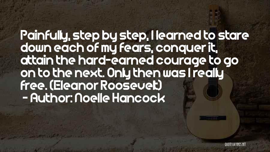 Courage To Go On Quotes By Noelle Hancock