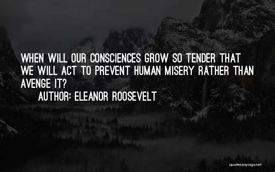 Courage To Grow Quotes By Eleanor Roosevelt