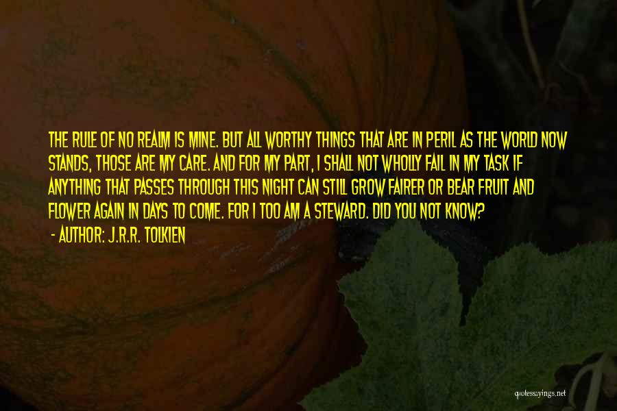 Courage To Grow Quotes By J.R.R. Tolkien