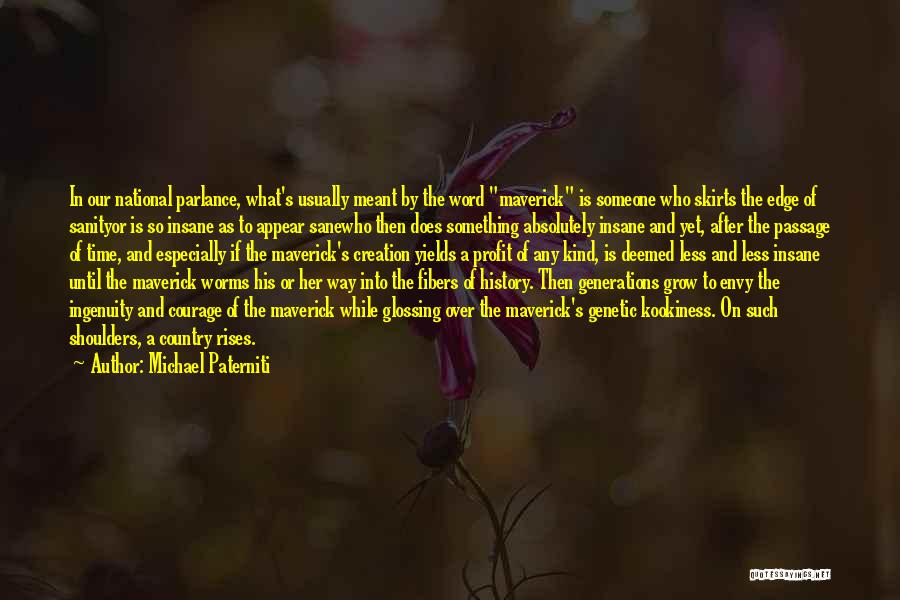 Courage To Grow Quotes By Michael Paterniti