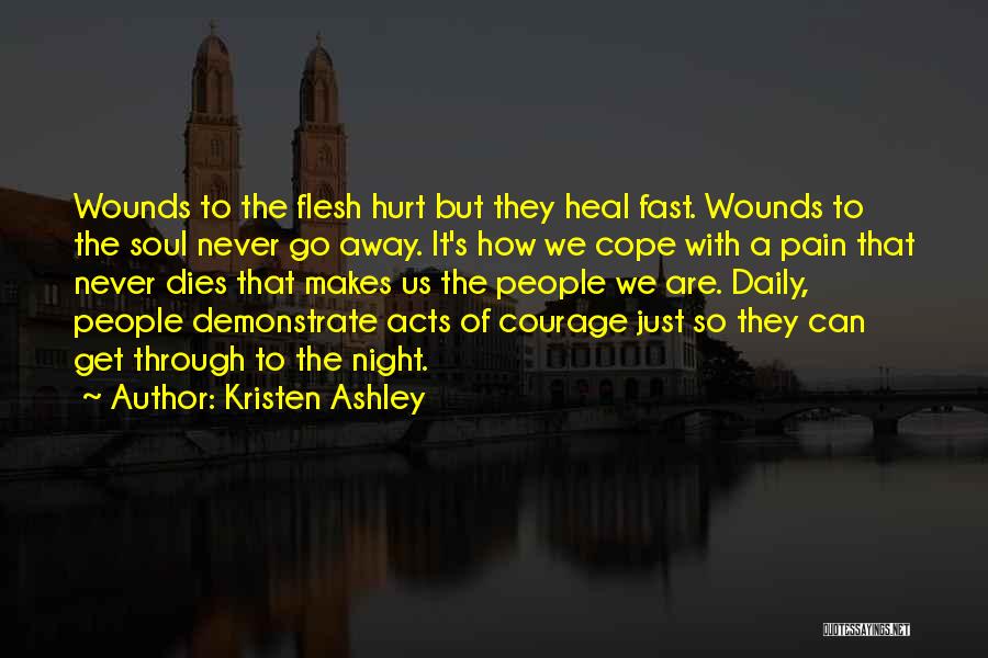 Courage To Heal Quotes By Kristen Ashley
