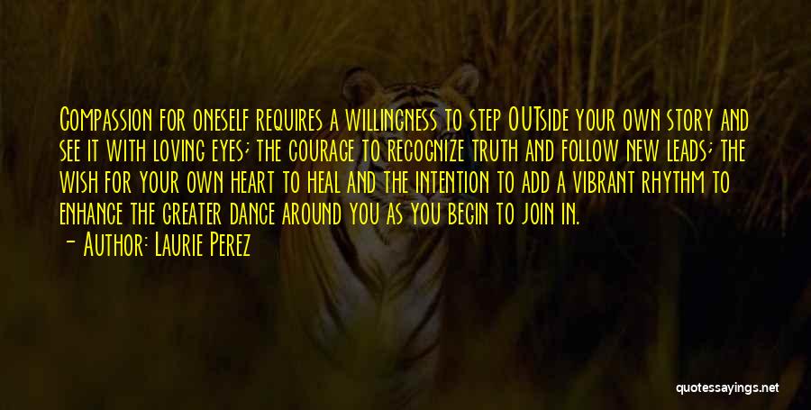 Courage To Heal Quotes By Laurie Perez