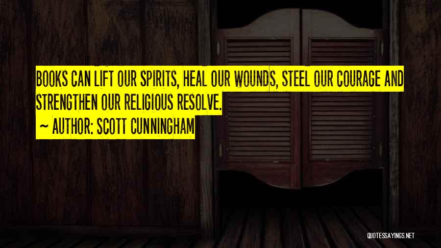 Courage To Heal Quotes By Scott Cunningham