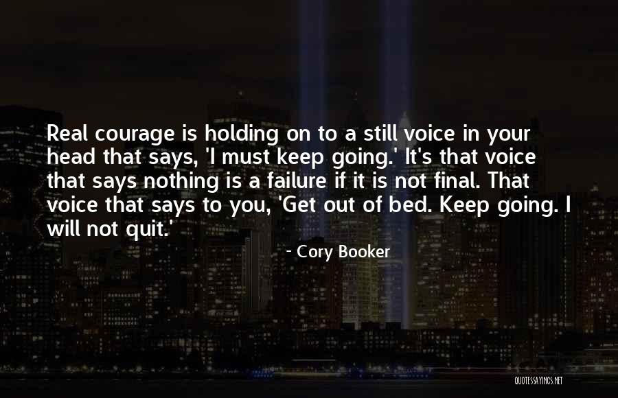 Courage To Keep Going Quotes By Cory Booker Courage To Keep Going Quotes By Cory Booker