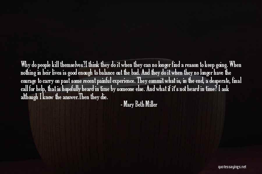 Courage To Keep Going Quotes By Mary Beth Miller Courage To Keep Going Quotes By Mary Beth Miller