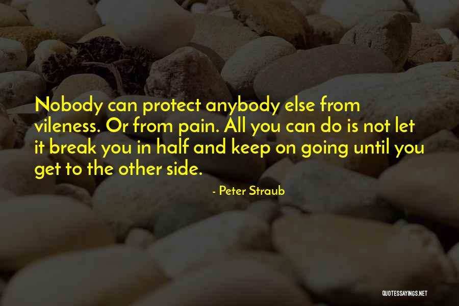 Courage To Keep Going Quotes By Peter Straub Courage To Keep Going Quotes By Peter Straub