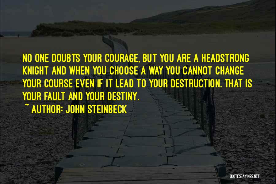 Courage To Lead Quotes By John Steinbeck