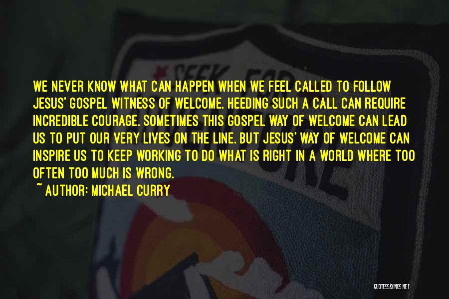 Courage To Lead Quotes By Michael Curry