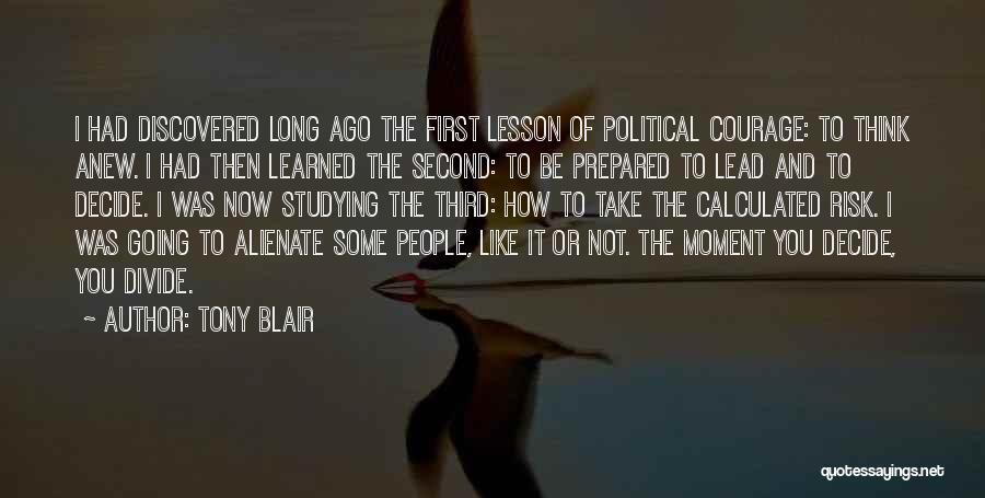 Courage To Lead Quotes By Tony Blair