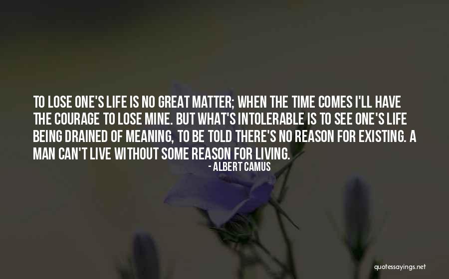 Courage To Live Life Quotes By Albert Camus