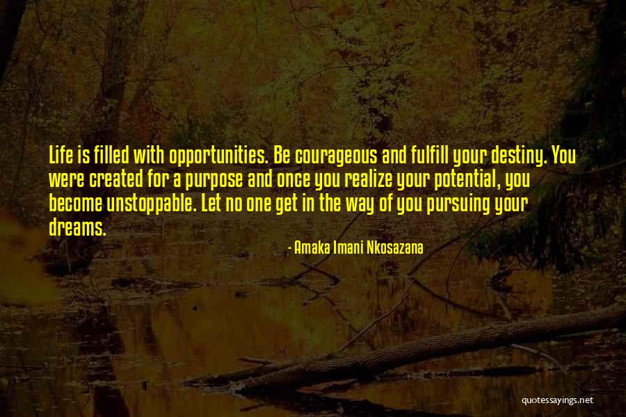 Courage To Live Life Quotes By Amaka Imani Nkosazana