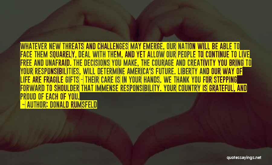 Courage To Live Life Quotes By Donald Rumsfeld