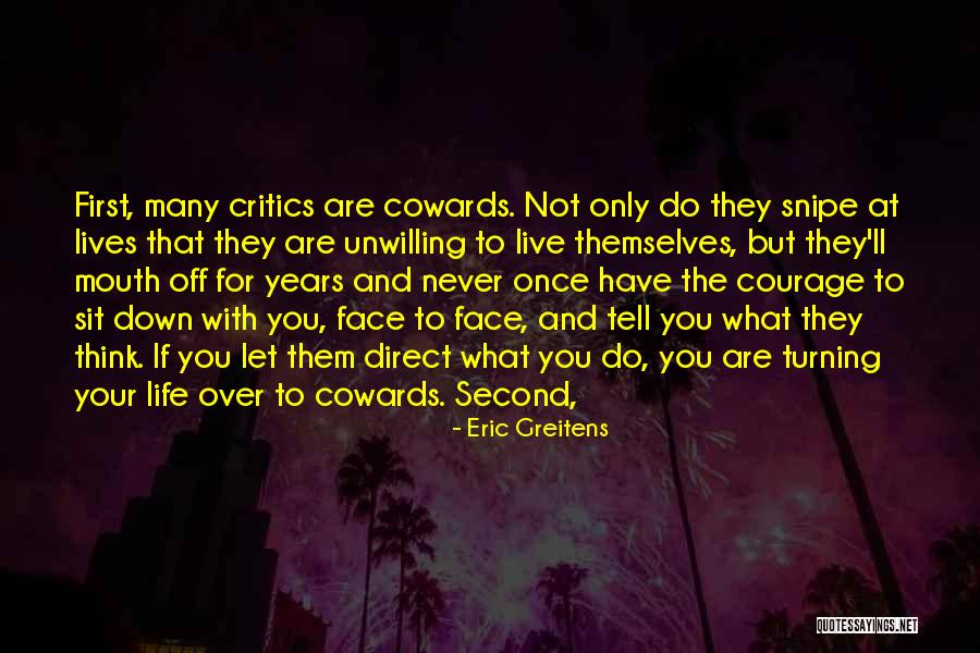 Courage To Live Life Quotes By Eric Greitens Courage To Live Life Quotes By Eric Greitens