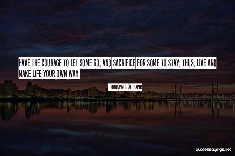 Courage To Live Life Quotes By Mohammed Ali Bapir Courage To Live Life Quotes By Mohammed Ali Bapir