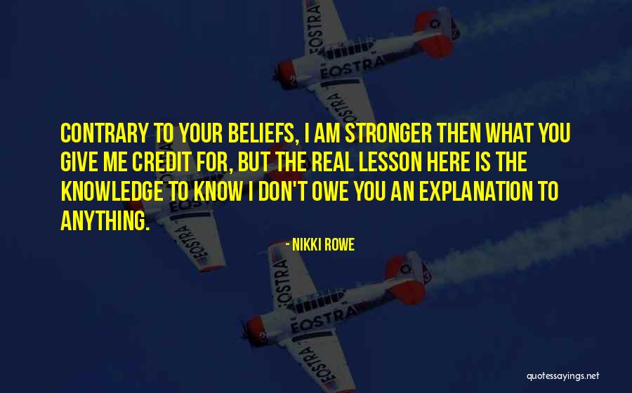 Courage To Live Life Quotes By Nikki Rowe Courage To Live Life Quotes By Nikki Rowe