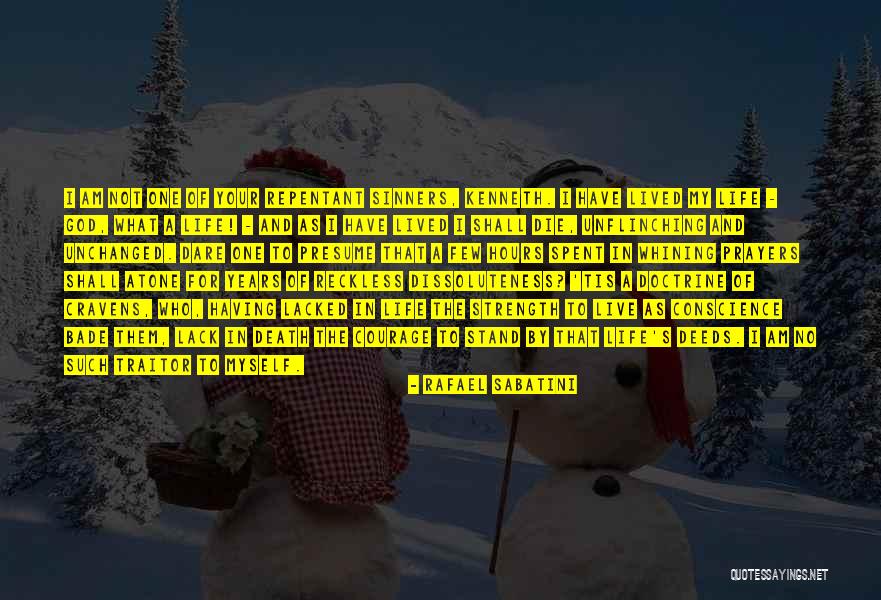 Courage To Live Life Quotes By Rafael Sabatini Courage To Live Life Quotes By Rafael Sabatini