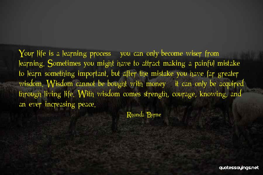 Courage To Live Life Quotes By Rhonda Byrne Courage To Live Life Quotes By Rhonda Byrne