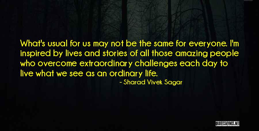 Courage To Live Life Quotes By Sharad Vivek Sagar