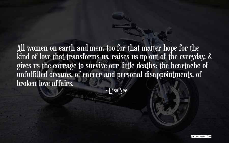 Courage To Love Quotes By Lisa See Courage To Love Quotes By Lisa See
